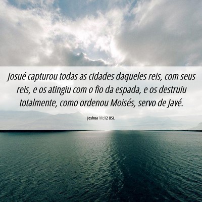 Picture 06 - Joshua 11:12 BSL - Josué capturou todas as cidades daqueles reis, - Bible Verse Picture