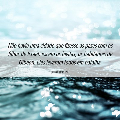 Picture 06 - Joshua 11:19 BSL - Não havia uma cidade que fizesse as pazes com os - Bible Verse Picture