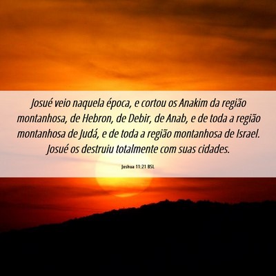 Picture 06 - Joshua 11:21 BSL - Josué veio naquela época, e cortou os Anakim da - Bible Verse Picture