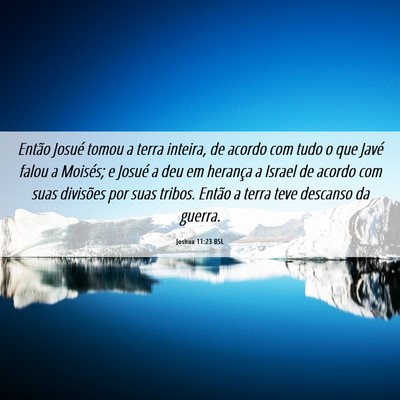 Picture 06 - Joshua 11:23 BSL - Então Josué tomou a terra inteira, de acordo - Bible Verse Picture