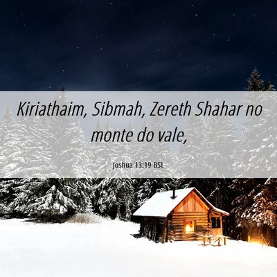 Picture 06 - Joshua 13:19 BSL - Kiriathaim, Sibmah, Zereth Shahar no monte do - Bible Verse Picture