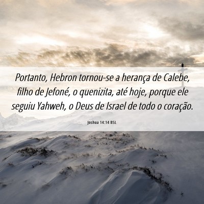 Picture 06 - Joshua 14:14 BSL - Portanto, Hebron tornou-se a herança de Calebe, - Bible Verse Picture