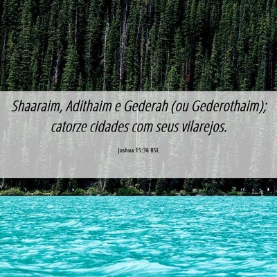 Picture 06 - Joshua 15:36 BSL - Shaaraim, Adithaim e Gederah (ou Gederothaim); - Bible Verse Picture