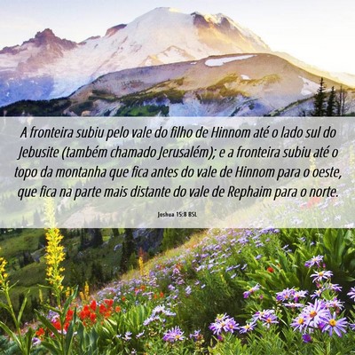 Picture 06 - Joshua 15:8 BSL - A fronteira subiu pelo vale do filho de Hinnom - Bible Verse Picture