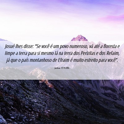 Picture 06 - Joshua 17:15 BSL - Josué lhes disse: “Se você é um povo - Bible Verse Picture