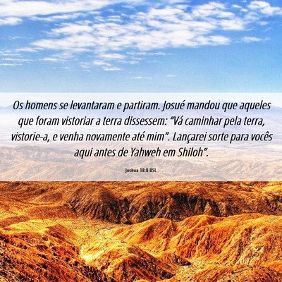 Picture 06 - Joshua 18:8 BSL - Os homens se levantaram e partiram. Josué mandou - Bible Verse Picture