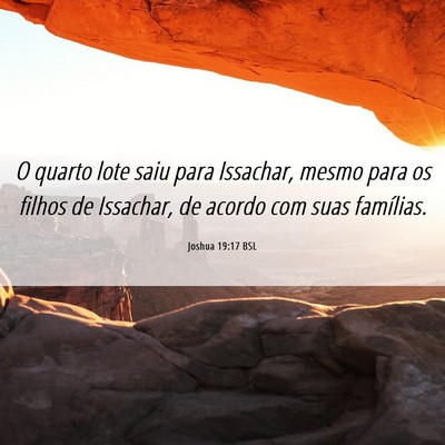 Picture 06 - Joshua 19:17 BSL - O quarto lote saiu para Issachar, mesmo para os - Bible Verse Picture