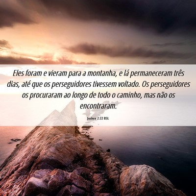 Picture 06 - Joshua 2:22 BSL - Eles foram e vieram para a montanha, e lá - Bible Verse Picture