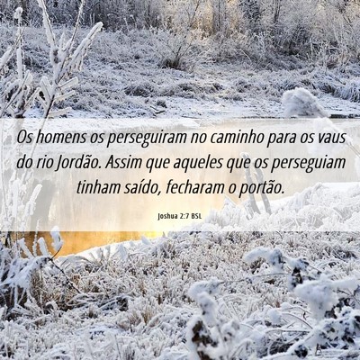 Picture 06 - Joshua 2:7 BSL - Os homens os perseguiram no caminho para os vaus - Bible Verse Picture