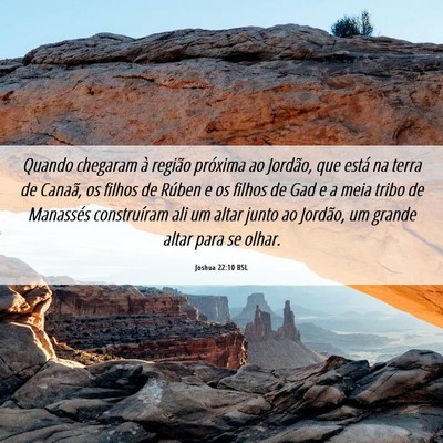 Picture 06 - Joshua 22:10 BSL - Quando chegaram à região próxima ao Jordão, - Bible Verse Picture