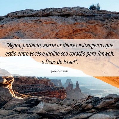 Picture 06 - Joshua 24:23 BSL - “Agora, portanto, afaste os deuses estrangeiros - Bible Verse Picture