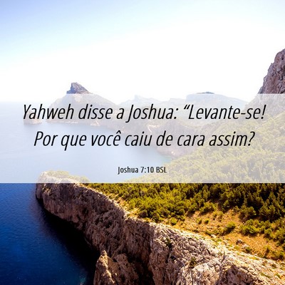 Picture 06 - Joshua 7:10 BSL - Yahweh disse a Joshua: “Levante-se! Por que - Bible Verse Picture