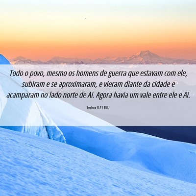 Picture 06 - Joshua 8:11 BSL - Todo o povo, mesmo os homens de guerra que - Bible Verse Picture