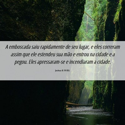 Picture 06 - Joshua 8:19 BSL - A emboscada saiu rapidamente de seu lugar, e eles - Bible Verse Picture