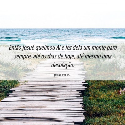 Picture 06 - Joshua 8:28 BSL - Então Josué queimou Ai e fez dela um monte para - Bible Verse Picture