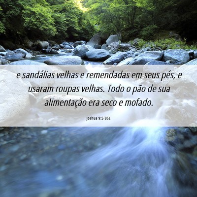 Picture 06 - Joshua 9:5 BSL - e sandálias velhas e remendadas em seus pés, e - Bible Verse Picture