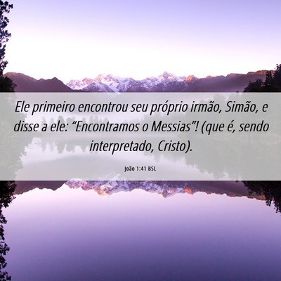 Picture 06 - João 1:41 BSL - Ele primeiro encontrou seu próprio irmão, - Bible Verse Picture