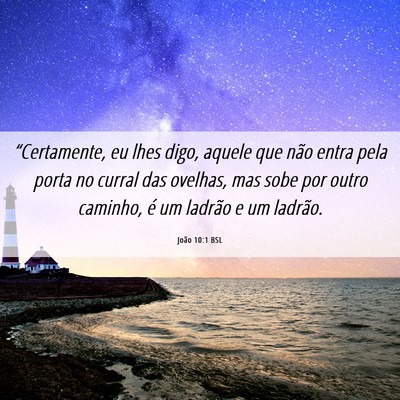 Picture 06 - João 10:1 BSL - “Certamente, eu lhes digo, aquele que não - Bible Verse Picture