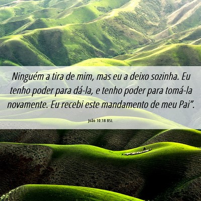 Picture 06 - João 10:18 BSL - Ninguém a tira de mim, mas eu a deixo sozinha. - Bible Verse Picture