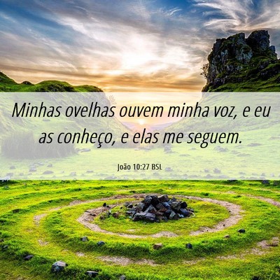 Picture 06 - João 10:27 BSL - Minhas ovelhas ouvem minha voz, e eu as conheço, - Bible Verse Picture