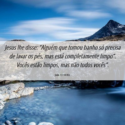 Picture 06 - João 13:10 BSL - Jesus lhe disse: “Alguém que tomou banho só - Bible Verse Picture