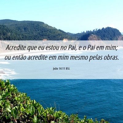 Picture 06 - João 14:11 BSL - Acredite que eu estou no Pai, e o Pai em mim; ou - Bible Verse Picture