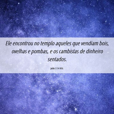 Picture 06 - João 2:14 BSL - Ele encontrou no templo aqueles que vendiam bois, - Bible Verse Picture