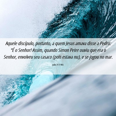 Picture 06 - João 21:7 BSL - Aquele discípulo, portanto, a quem Jesus amava - Bible Verse Picture