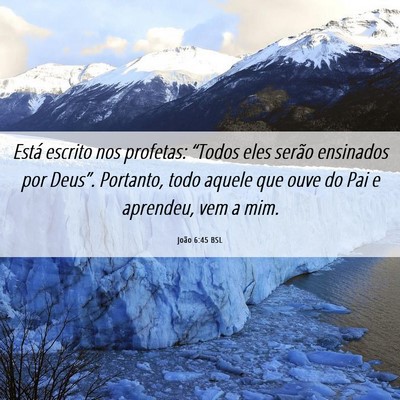 Picture 06 - João 6:45 BSL - Está escrito nos profetas: “Todos eles serão - Bible Verse Picture