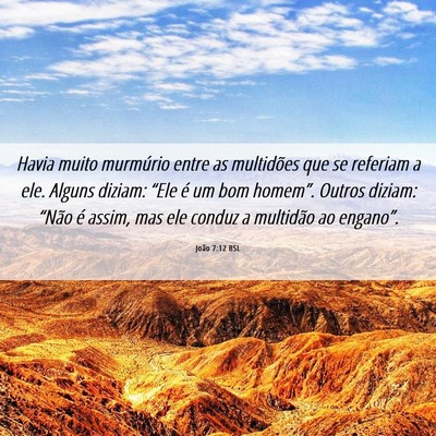Picture 06 - João 7:12 BSL - Havia muito murmúrio entre as multidões que se - Bible Verse Picture