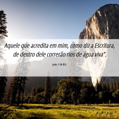 Picture 06 - João 7:38 BSL - Aquele que acredita em mim, como diz a Escritura, - Bible Verse Picture