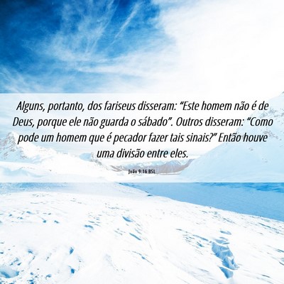 Picture 06 - João 9:16 BSL - Alguns, portanto, dos fariseus disseram: “Este - Bible Verse Picture