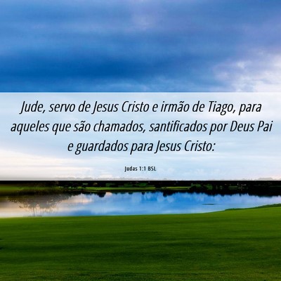 Picture 06 - Judas 1:1 BSL - Jude, servo de Jesus Cristo e irmão de Tiago, - Bible Verse Picture