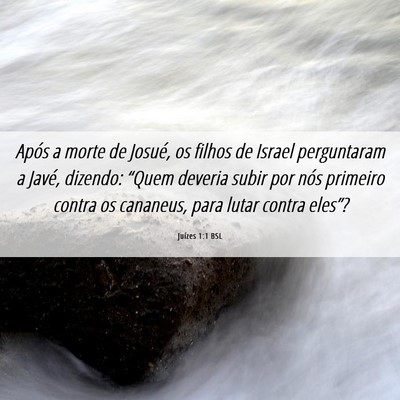 Picture 06 - Juízes 1:1 BSL - Após a morte de Josué, os filhos de Israel - Bible Verse Picture
