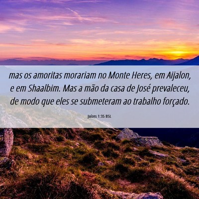Picture 06 - Juízes 1:35 BSL - mas os amoritas morariam no Monte Heres, em - Bible Verse Picture