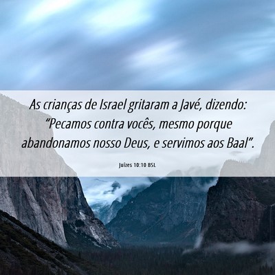 Picture 06 - Juízes 10:10 BSL - As crianças de Israel gritaram a Javé, dizendo: - Bible Verse Picture