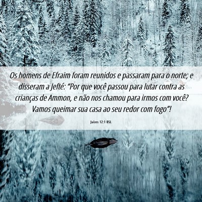 Picture 06 - Juízes 12:1 BSL - Os homens de Efraim foram reunidos e passaram - Bible Verse Picture