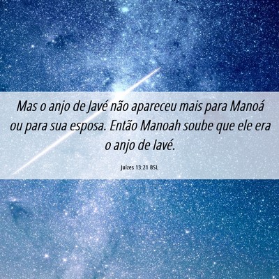 Picture 06 - Juízes 13:21 BSL - Mas o anjo de Javé não apareceu mais para - Bible Verse Picture