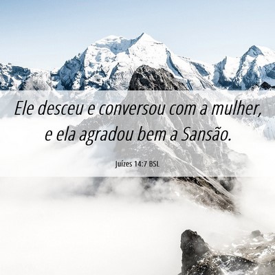 Picture 06 - Juízes 14:7 BSL - Ele desceu e conversou com a mulher, e ela - Bible Verse Picture