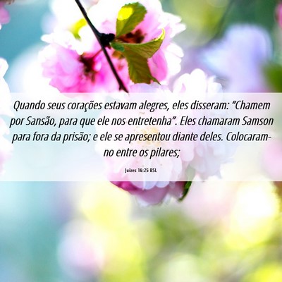 Picture 06 - Juízes 16:25 BSL - Quando seus corações estavam alegres, eles - Bible Verse Picture