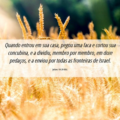 Picture 06 - Juízes 19:29 BSL - Quando entrou em sua casa, pegou uma faca e - Bible Verse Picture