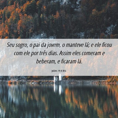Picture 06 - Juízes 19:4 BSL - Seu sogro, o pai da jovem, o manteve lá; e ele - Bible Verse Picture
