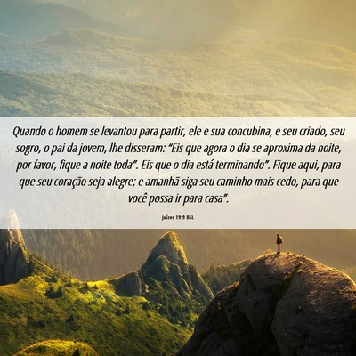 Picture 06 - Juízes 19:9 BSL - Quando o homem se levantou para partir, ele e sua - Bible Verse Picture