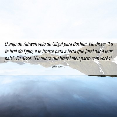 Picture 06 - Juízes 2:1 BSL - O anjo de Yahweh veio de Gilgal para Bochim. Ele - Bible Verse Picture