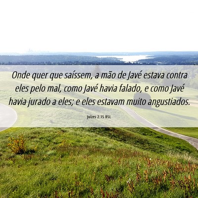 Picture 06 - Juízes 2:15 BSL - Onde quer que saíssem, a mão de Javé estava - Bible Verse Picture