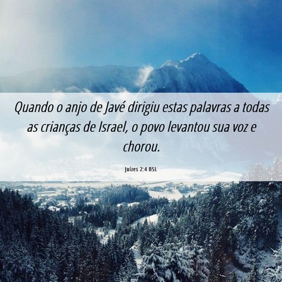 Picture 06 - Juízes 2:4 BSL - Quando o anjo de Javé dirigiu estas palavras a - Bible Verse Picture
