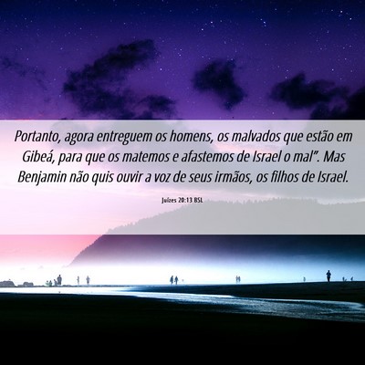 Picture 06 - Juízes 20:13 BSL - Portanto, agora entreguem os homens, os malvados - Bible Verse Picture