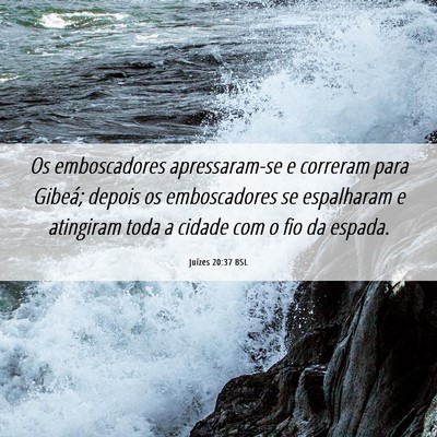 Picture 06 - Juízes 20:37 BSL - Os emboscadores apressaram-se e correram para - Bible Verse Picture