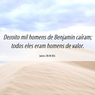 Picture 06 - Juízes 20:44 BSL - Dezoito mil homens de Benjamin caíram; todos - Bible Verse Picture
