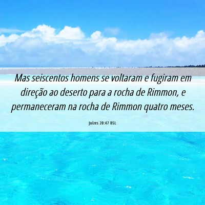 Picture 06 - Juízes 20:47 BSL - Mas seiscentos homens se voltaram e fugiram em - Bible Verse Picture